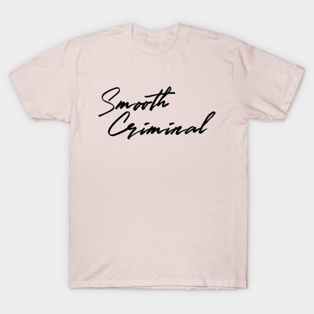 SMOOTH CRIMINAL T-Shirt by EdsTshirts